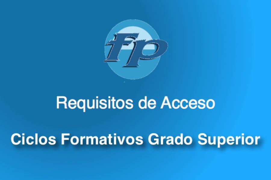 Requisitos Acceso Grado Superior